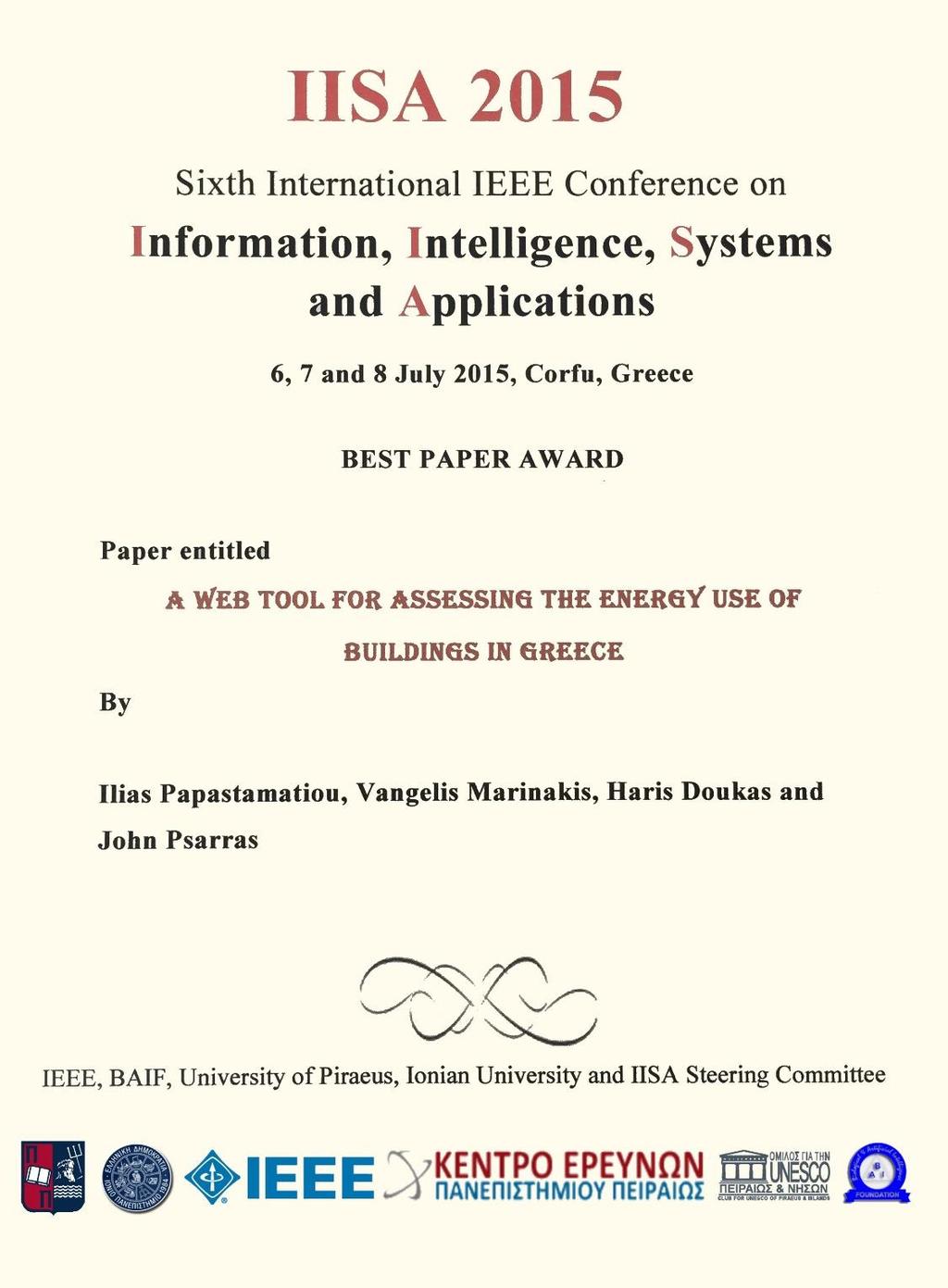 ΙΙ: Διακρίσεις Δημοσιεύσεων ΠΑΡΑΡΤΗΜΑ «A web tool for assessing the energy use of buildings in Greece: First results from real life application» IEEE Computer Society IISA 2015 