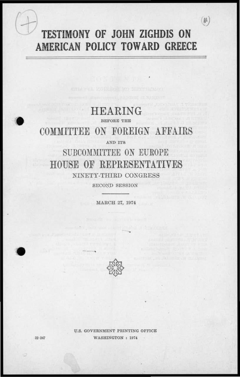 ( _._ μ) resίimony OF JOHN ZIGHDIS ΟΝ AMERICAN POLICY TOWARD GREECE HEARING COMMITTEE ΟΝ
