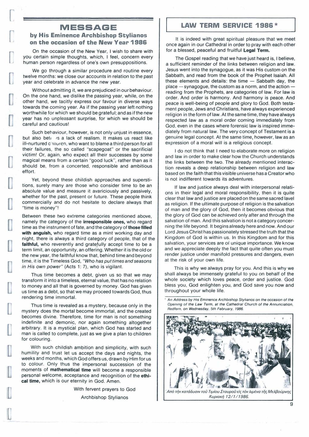 MESSAGE by His Eminene Ahbishop Stylianos on the oasion of the New Yea 1986 On the oasion of the New Yea, wish to shae with you etain simple th oughts, whih, feel, onen evey human peson egadless of