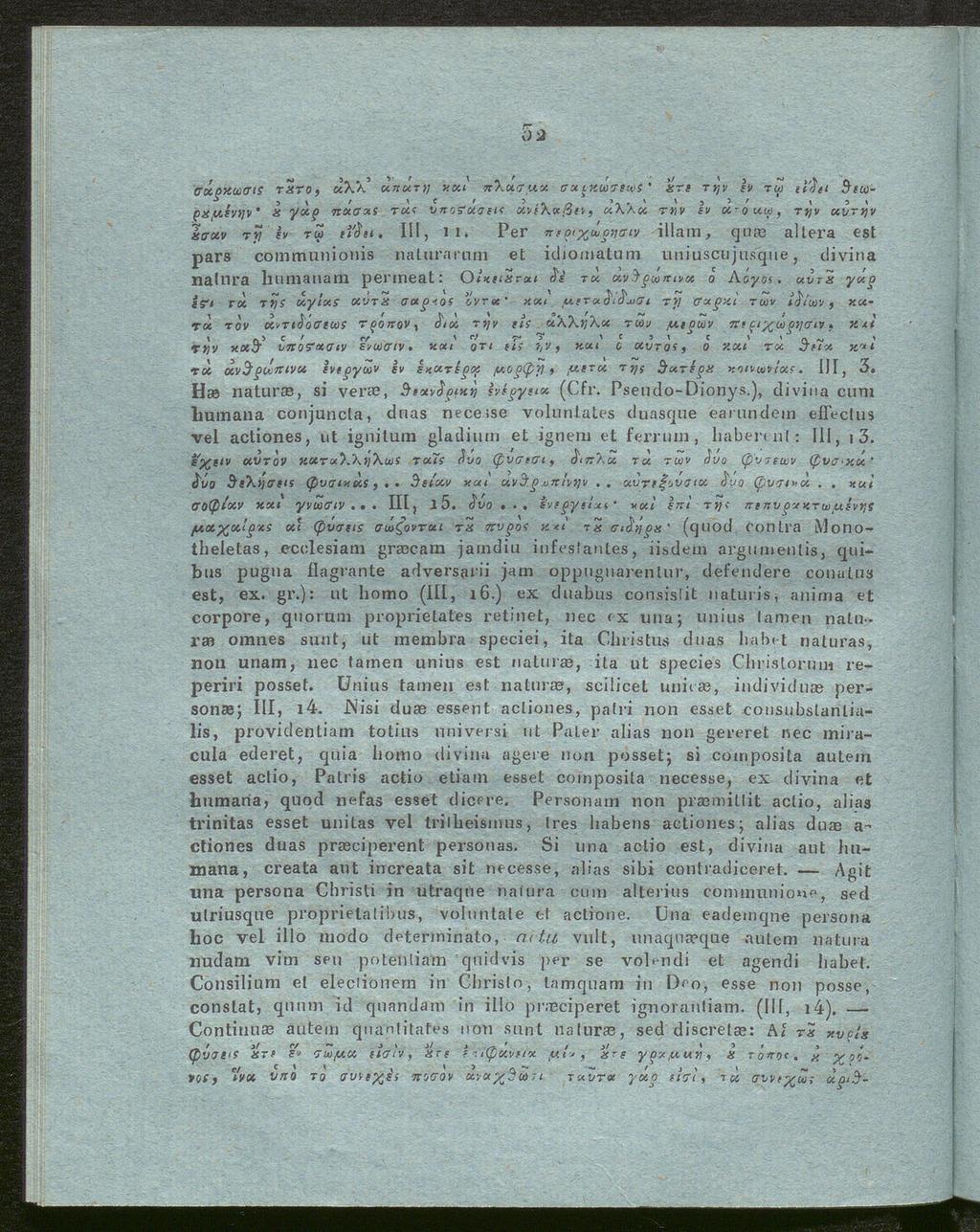 0 2 σάρκωσις rsroj αλλ' απατή και π\ααμα σαρκώσειof χϊ.ι την ev τω εί'δεί Seaρχμενην' å γαρ πασας rett υποσασει; avexaßiv, α\'κα την ev α-οαω, την αυτήν Ισαν τ γ ev τω ει'διι. III, ii.