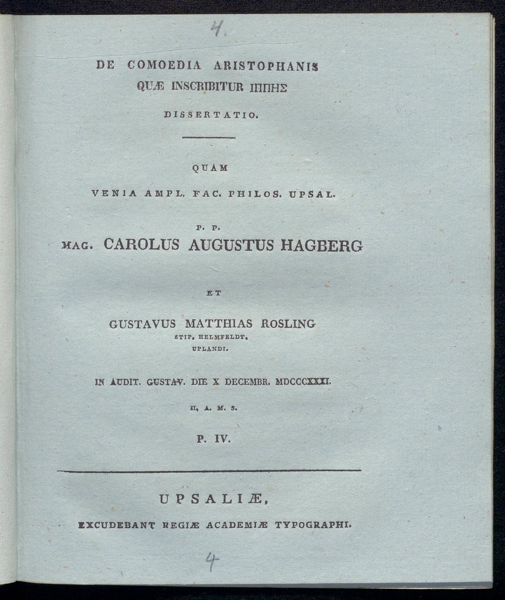 DE COMOEDIA ARISTOPHANIS QUA3 INSCRIBITÜR ΙΠΠΗΣ DISSERT ATIO, QUAM VENIA AMPL. FAC. PHILO S. TJ Ρ S A L. P. P. Mac.