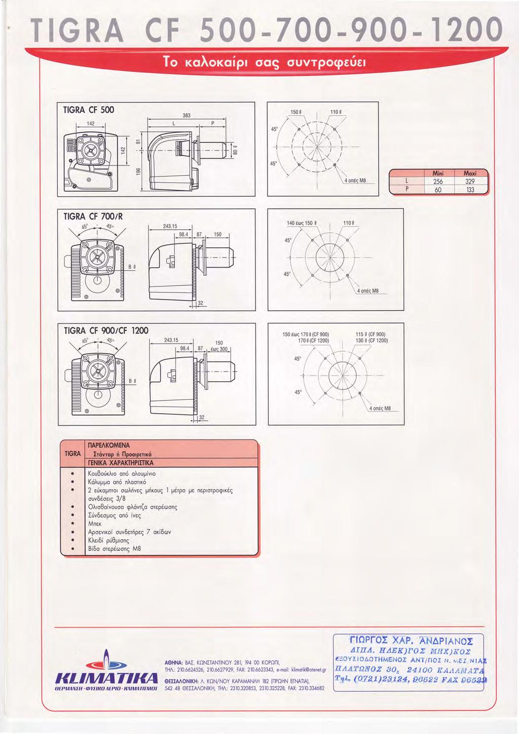 TIGRACF 500-700 -900-1200 TIGRA CF 5OO Pl60ltss TTGRA CF 900/CF 1200 1506(')q 1700 (CF 900) 115 0 (cf 900) 1700(cF1200), 1300(cF1200) 8 Kou0orirtrron6 otroupivro Kri\uppo on6 d\oorrr6 2 erlxopnror