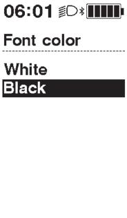 Χρώμα γραμματοσειράς Εναλλαγή του χρώματος εμφάνισης των χαρακτήρων μεταξύ λευκού και μαύρου. 1. Εισέλθετε στο μενού [Font color]. (1) Ξεκινήστε το μενού ρυθμίσεων.