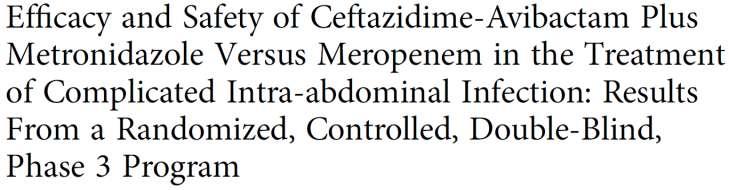 Διπλή-τυφλή, τυχαιοποιημένη, πολυκεντρική μελέτη φάσης 3, με σκοπό τη σύγκριση αποτελεσματικότητας & ασφάλειας της κεφταζιδίμης-αβιμπακτάμης έναντι της μεροπενέμης σε ασθενείς με επιπλεγμένη