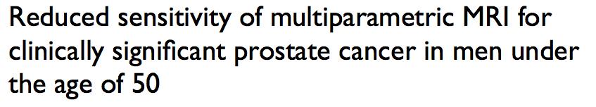 mpmri in patients under the age of 50 has a reduced sensitivity for diagnosing clinically significant PC when compared with patients over the age of 55.