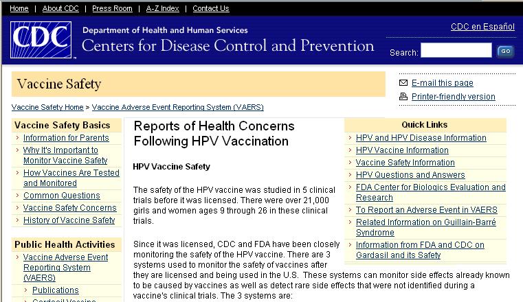 pdf - last accessed on 04.09.08. 2. Centers for Disease control website. Available at: http://www.cdc.gov/vaccinesafety/vaers/gardasil.