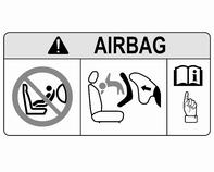 64 Καθίσματα, προσκέφαλα EN: NEVER use a rearward-facing child restraint on a seat protected by an ACTIVE AIRBAG in front of it; DEATH or SERIOUS INJURY to the CHILD can occur.