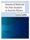 Statistical Methods for Data Analysis in Particle Physics Luca Lista