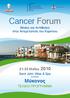 Cancer Forum. Μύκονος. 21-23 Μαΐου 2010 ΤΕΛΙΚΟ ΠΡΟΓΡΑΜΜΑ. Θέσεις και Αντιθέσεις στην Αντιμετώπιση του Καρκίνου. Saint John Villas & Spa *****