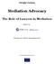 Dwight Golann. Mediation Advocacy. The Role of Lawyers in Mediation. Edited by. Μετάφραση Jennie Giannakopoulou