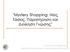 Mystery Shopping: Νέες Τάσεις, Παρατήρηση και Διοίκηση Γνώσης Γεώργιος Πανηγυράκης, Καθηγητής Οικονομικού Πανεπιστημίου Αθηνών