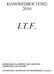 ΚΑΝΟΝΙΣΜΟΙ ΤΕΝΙΣ 2010 I.T.F. ΕΠΙΜΕΛΕΙΑ ΕΛΛΗΝΙΚΗΣ ΜΕΤΑΦΡΑΣΗΣ: ΗΜΗΤΡΗΣ ΣΑΡΑΤΖΙ ΗΣ ΣΥΝ ΕΣΜΟΣ ΙΑΙΤΗΤΩΝ ΑΝΤΙΣΦΑΙΡΙΣΗΣ ΕΛΛΑ ΑΣ