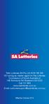 Tatts Lotteries SA Pty Ltd ACN 146 245 007 acting as master agent for the Lotteries Commission of South Australia of 188 Richmond Rd Marleston SA