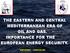 THE EASTERN AND CENTRAL MEDITERRANEAN ERA OF OIL AND GAS. IMPORTANCE FOR THE EUROPEAN ENERGY SECURITY.