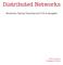 Distributed Networks. Kademlia, Pastry, Tapestry and P-Grid Analysis. Niki Kyriakou Panagiotis Kintis