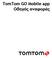 TomTom GO Mobile app Οδηγός αναφοράς