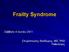 Frailty Syndrome. Σάββατο 4 Ιουνίου 2011. Σπυρόπουλος Θεόδωρος, MD, PhD Παθολόγος