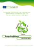 Recycling@Home. Ανάπτυξη & Επίδειξη ενός Οικολογικού, Καινοτόμου Συστήματος για την Οικιακή Ανακύκλωση Αποβλήτων. Recycling@Home LIFE11ENV/GR/000950