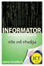 VISOKA ŠKOLA STRUKOVNIH STUDIJA ZA INFORMACIONE I KOMUNIKACIONE TEHNOLOGIJE. INFORMATOR O uslovima upisa u školsku 2015/16. godinu. Beograd, 2015.