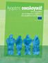 Αγοράστε οικολογικά! Ένα εγχειρίδιο για τις δημόσιες συμβάσεις για περιβαλλοντικά θέματα. Ευρωπαϊκή Επιτροπή