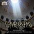 Cappella Romana. Good Friday. in J erusalem. Medieval Byzantine Chant from the Church of the Holy Sepulchre