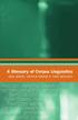 Bank of English Corpus British National Corpus (BNC) Cambridge International Corpus. International Corpus of English (ICE) Oxford English Corpus