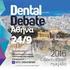 Dental Debate. στην Αθήνα 24/09. Οδοντιατρική Ημερίδα. 1o Debate. 2o Debate Εμφυτεύματα Vs Mini Εμφυτευματα. Όψεις Ρητίνης Vs Οψεις Πορσελάνης