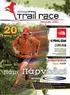 Την Κυριακή 20 Μαΐου 2007 διοργανώνεται από το κατάστηµα εξοπλισµού περιπέτειας AlpamayoPro, ατοµικός αγώνας Trail Running στον Εθνικό ρυµό της