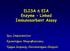 ELISA ή EIA Enzyme Linked Immunosorbent Assay. Ίρις Σπηλιοπούλου Εργαστήριο Μικροβιολογίας Τμήμα Ιατρικής Πανεπιστήμιο Πατρών