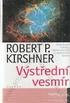 Robert P. Kirshner: Výstřední vesmír. Explodujíci hvězdy, temná energie a zrychlováni kozmu