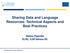 Sharing Data and Language Resources: Technical Aspects and Best Practices. Stelios Piperidis ELRC, ILSP/Athena RC