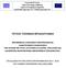 Ευρωπαϊκή Ένωση Ταμείο Εσωτερικής Ασφάλειας Τομέας Αστυνομικής Συνεργασίας Ευρωπαϊκ κή Συμμετοχή: 75% - Εθνική Συμμετοχή: 25%