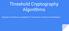 Threshold Cryptography Algorithms. Εργασία στα πλαίσια του μαθήματος Τεχνολογίες Υπολογιστικού Νέφους