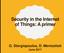 Security in the Internet of Things: A primer. G. Stergiopoulos, D. Mentzelioti June 2017