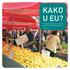 KAKO U EU? 85 pitanja i odgovora za hrvatske poljoprivrednike o Europskoj uniji. drugo izdanje