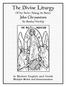 The Divine Liturgy. Of Our Father Among the Saints John Chrysostom. For Sunday Worship. In Modern English and Greek Multiple Modes and Harmonization