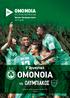 OMONOIA. 6 η Αγωνιστική 04 OMONOIA VS ΟΛΥΜΠΙΑΚΟΣ. AC Omonia Nicosia Επίσημο Πρόγραμμα Αγώνα. ΟΜΟΝΟΙΑ Αιώνια