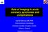 Role of imaging in acute coronary syndromes and complications Ioannis Iakovou, MD, PhD