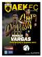 VARGAS RONALD. «Γιατί δεν θα το ξεχάσω ποτέ» page 1 THE OFFICIAL MATCH PROGRAMME. ΑΕΚ - ΠΑΝΑΘΗΝΑΪΚΟΣ 24η ΑΓΩΝΙΣΤΙΚΗ // 28/02/2016 // ΟΑΚΑ // 19:30