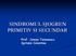 SINDROMUL SJOGREN PRIMITIV SI SECUNDAR. Prof. Coman Tanasescu Spitalul Colentina