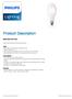 Product Description. MASTER HPI Plus. Οφέλη. Χαρακτηριστικά. Εφαρμογή. Quartz metal halide lamps with opalized outer bulb