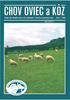 CHOV OVIEC a KÔZ. Vydáva Zväz chovateľov oviec a kôz na Slovensku - družstvo pre priaznivcov chovu číslo 4 / 2006