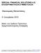 SPECIAL FINANCIAL SOLUTIONS A.E. ΕΠΙΧΕΙΡΗΜΑΤΙΚΩΝ ΣΥΜΜΕΤΟΧΩΝ. Βάσει των Διεθνών Προτύπων Χρηματοοικονομικής Αναφοράς