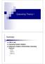 Queueing Theory I. Summary. Little s Law Queueing System Notation Stationary Analysis of Elementary Queueing Systems. M/M/1 M/M/m M/M/1/K