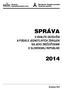 SPRÁVA O KVALITE OVZDUŠIA A PODIELE JEDNOTLIVÝCH ZDROJOV NA JEHO ZNEČISŤOVANÍ V SLOVENSKEJ REPUBLIKE. Bratislava 2015