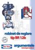 Robinet de reglare cu ventil. tip BR 12b. Aplicaţie. Caracteristici. Robinet de reglare cu ventil tip BR 12b