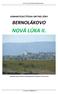 Obstarávateľ Združenie vlastníkov pozemkov URBANISTICKÁ ŠTÚDIA OBYTNEJ ZÓNY BERNOLÁKOVO NOVÁ LÚKA II.