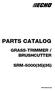 PARTS CATALOG GRASS-TRIMMER / BRUSHCUTTER SRM-5000(35)(36) SRM-5000(35)(36)