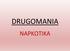 DRUGOMANIA ΝΑΡΚΩΤΙΚΑ