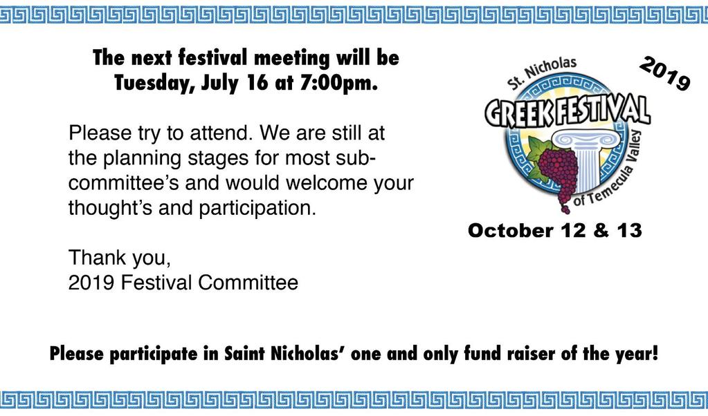 Meeting of our Stewardship Committee There will be General Stewardship Committee Mtg., Sunday, July 7th following the Divine Liturgy.